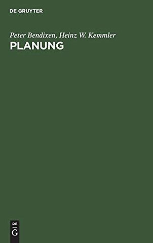 Planung – Organisation und Methodik innovativer Entscheidungsprozesse