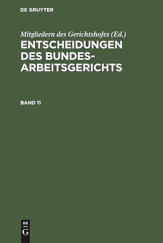 Entscheidungen Des Bundesarbeitsgerichts. Band 11
