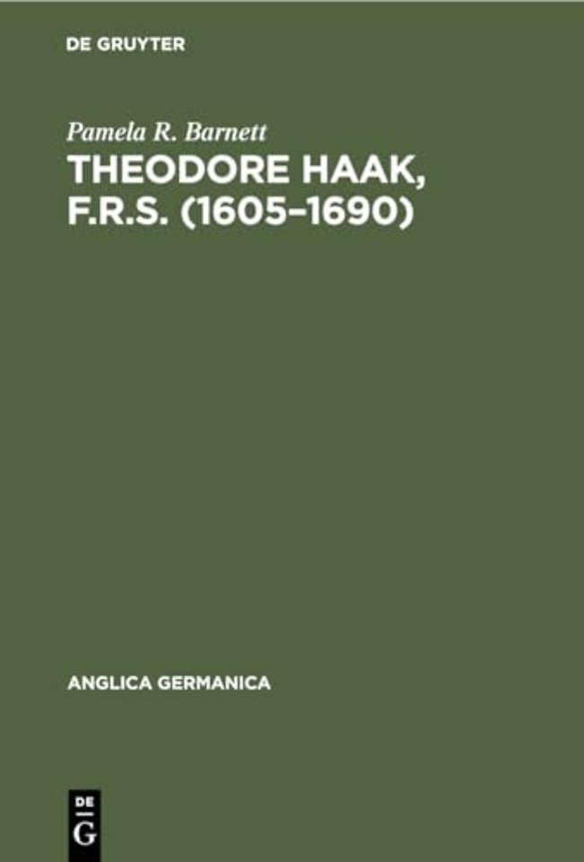 Theodore Haak, F.R.S. (1605–1690)