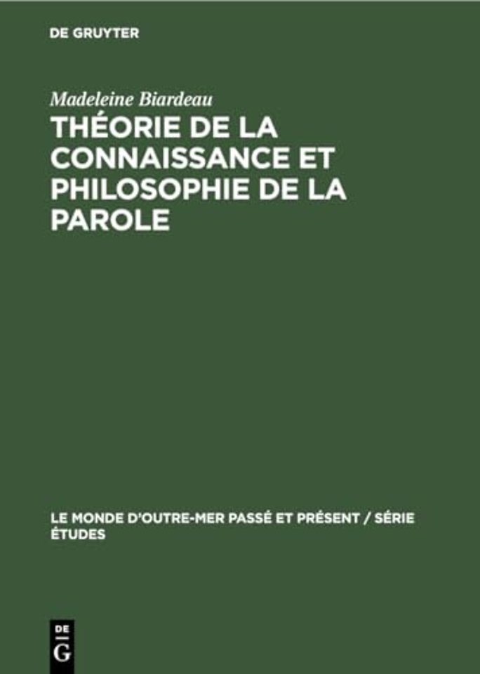 Theorie de la Connaissance Et Philosophie de la Parole