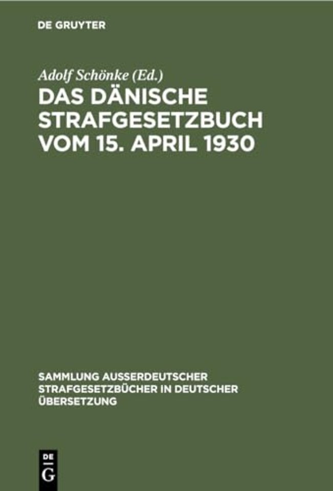 Das Dänische Strafgesetzbuch vom 15. April 1930 – In der Fassung der Bekanntmachung vom 24. Juni 1939. Nach dem Stande vom 1. April 1953
