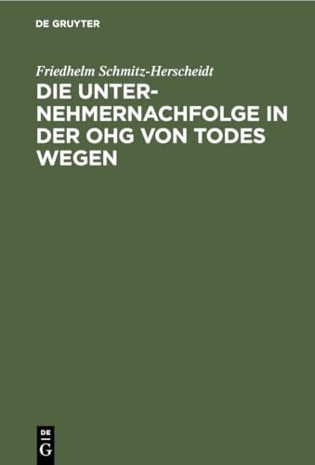 Die Unternehmernachfolge in Der Ohg Von Todes Wegen