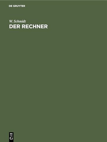 Der Rechner – Tafeln zum ablesen fertiger Resultate aus Rechnungsarten mit ganzen Zahlen und Brüchen