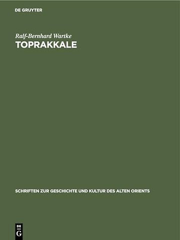 Toprakkale – Untersuchungen zu den Metallobjekten im Vorderasiatischen Museum zu Berlin