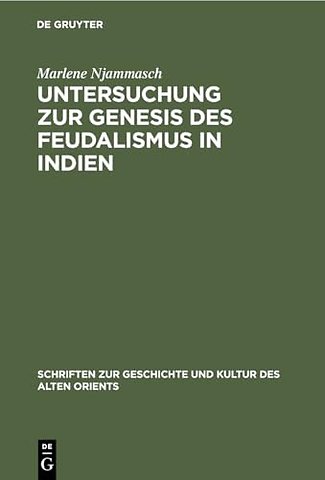 Untersuchung Zur Genesis Des Feudalismus in Indien