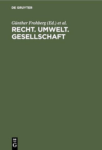 Recht. Umwelt. Gesellschaft – Festschrift für Alfred Pikalo zum 70. Geburtstag