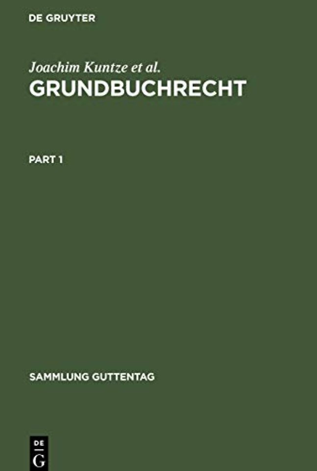 Grundbuchrecht – Kommentar zu Grundbuchordnung und Grundbuchverfügung einschlieβlich Wohnungseigentumsgrundbuchverfügung