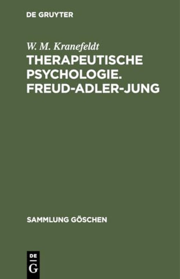 Therapeutische Psychologie. Freud–Adler–Jung – Mit einer Einführung von C. C. Jung