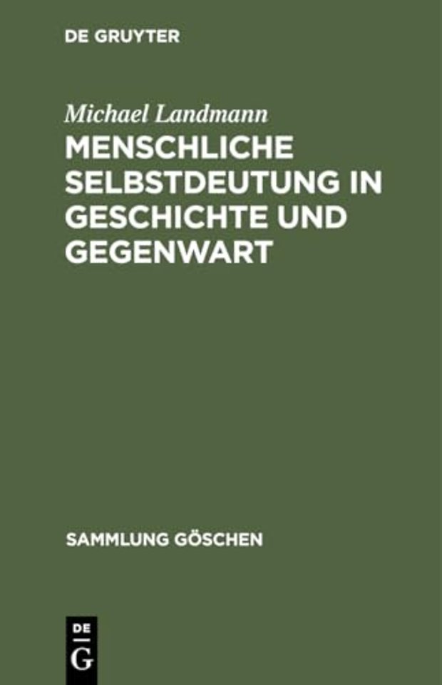 Menschliche Selbstdeutung in Geschichte und Gege – Philosophische Anthropologie