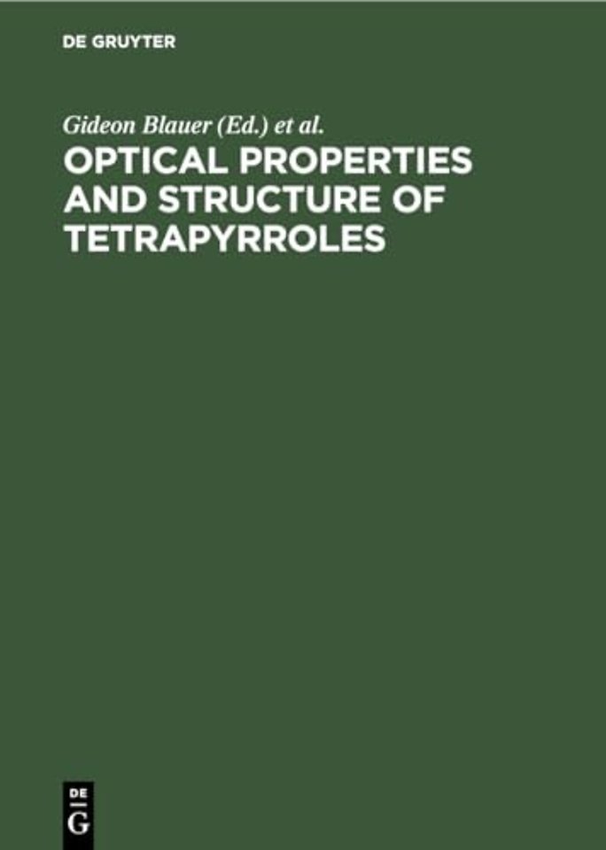 Optical Properties and Structure of Tetrapyrrole – Proceedings of a Symposium held at the University of Konstanz West Germany, August 12–17, 1984