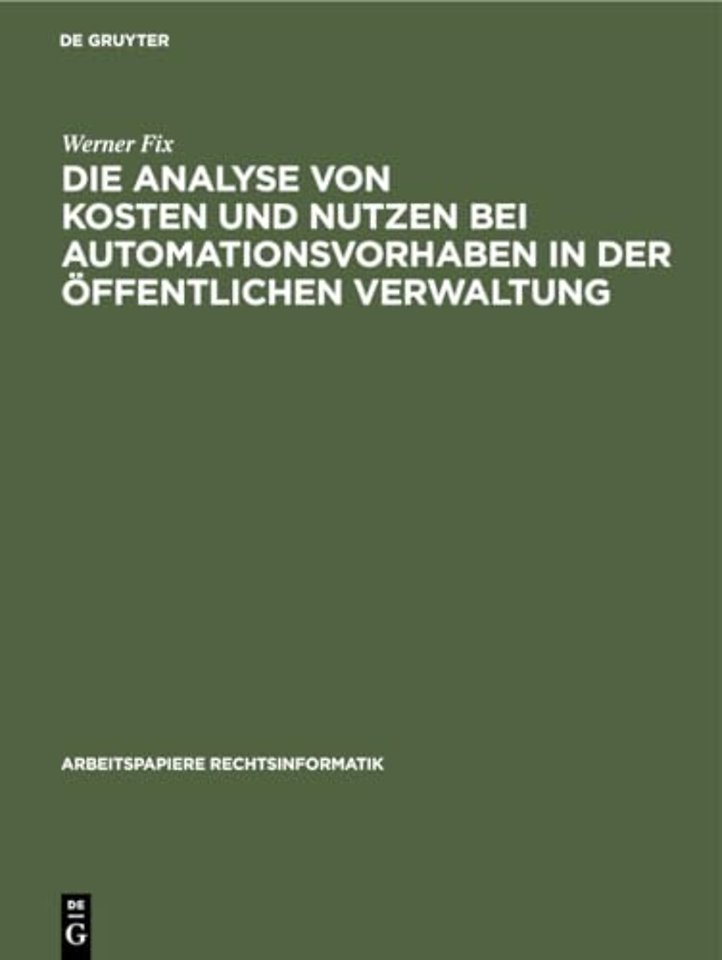Die Analyse Von Kosten Und Nutzen Bei Automationsvorhaben in Der Offentlichen Verwaltung