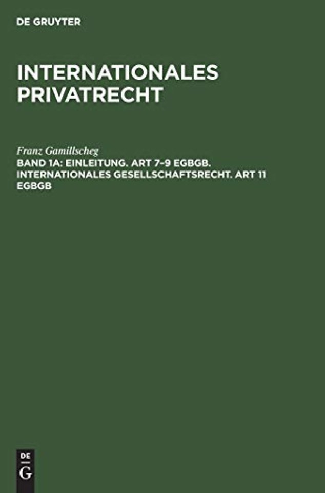 Einleitung. Art 7–9 EGBGB. Internationales Gesellschaftsrecht. Art 11 EGBGB