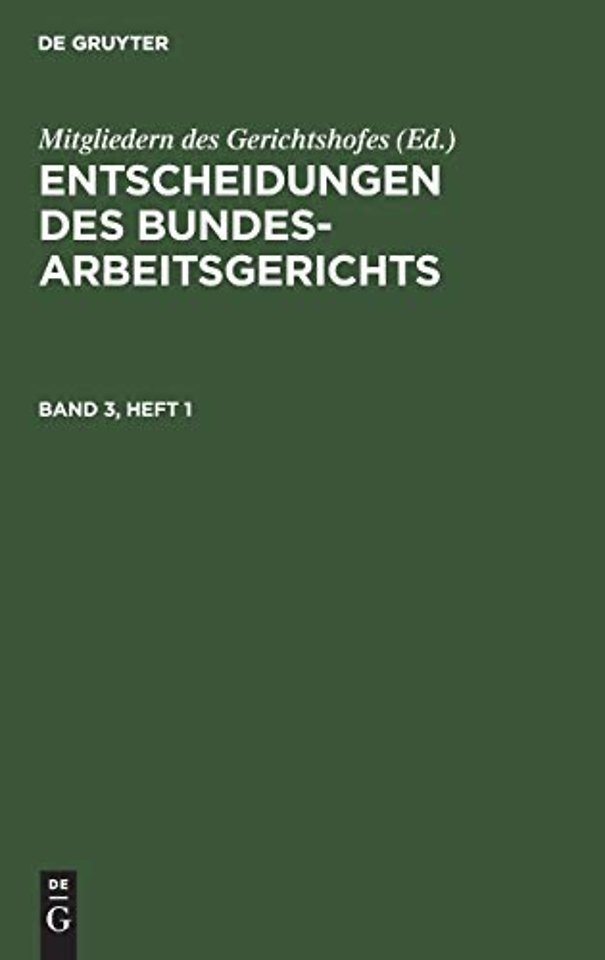 Entscheidungen Des Bundesarbeitsgerichts. Band 3, Heft 1