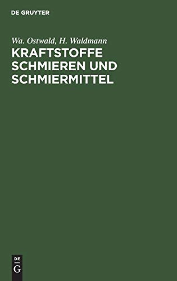 Kraftstoffe Schmieren und Schmiermittel