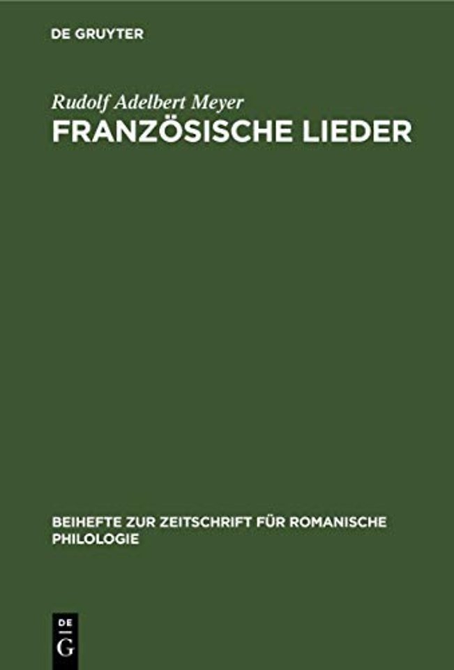 Französische Lieder – Aus der Florentiner Handschrift Strozzi–Magliabecchiana Cl. VII. 1040. Versuch einer kritischen Ausgabe
