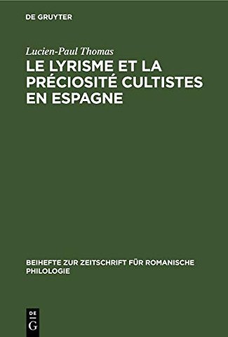 Le lyrisme et la préciosité cultistes en Espagne – Étude historique et analytique