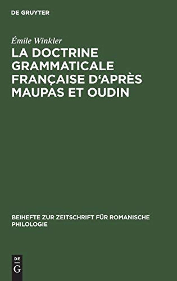 La Doctrine Grammaticale Francaise d'Apres Maupas Et Oudin