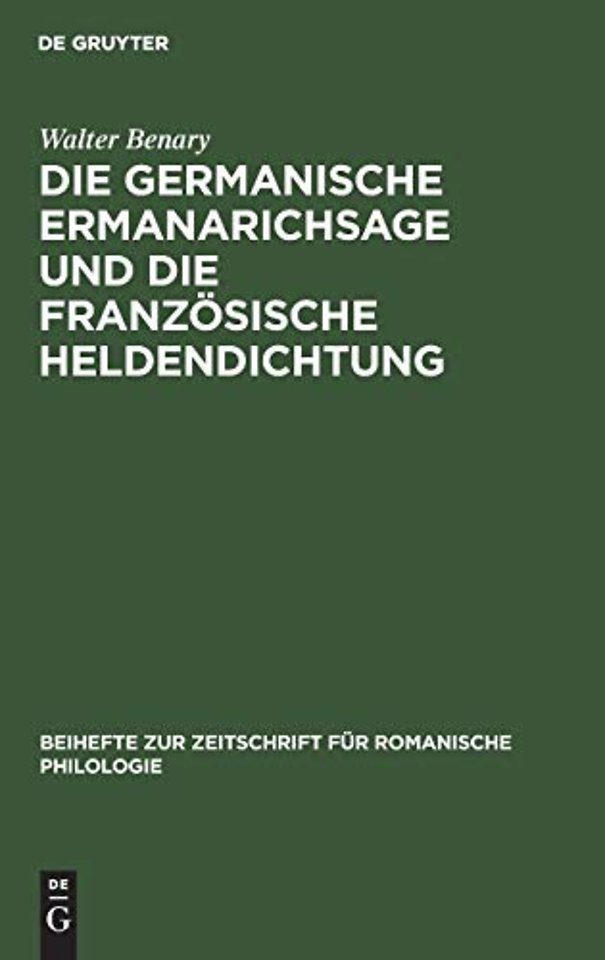 Die Germanische Ermanarichsage Und Die Franzosische Heldendichtung