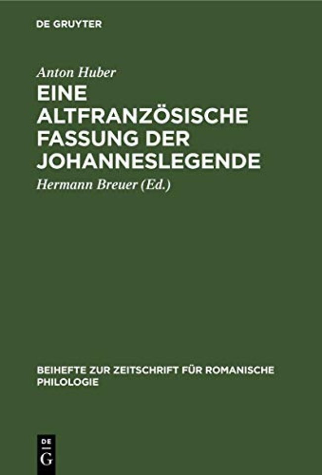 Eine altfranzösische Fassung der Johanneslegende – Eine gereimte altfranzösisch–veronesische Fassung der Legende der Heiligen Katharina von Alexandrie