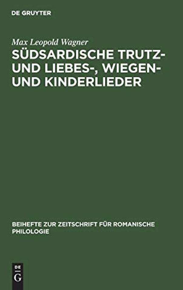 Südsardische Trutz– und Liebes–, Wiegen– und Kinderlieder