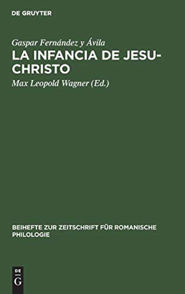 La Infancia de Jesu–Christo – Zehn spanische Weihnachtsspiele. Nach dem in Tlacotálpam (Mexiko) befindlichen Exemplar herausgegeben