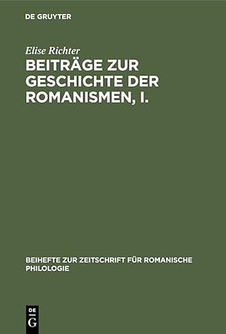 Beiträge zur Geschichte der Romanismen, I. – Chronologische Phonetik des Französischen bis zum Ende des 8. Jahrhunderts
