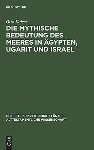 Die mythische Bedeutung des meeres in Ägypten, Ugarit und Israel