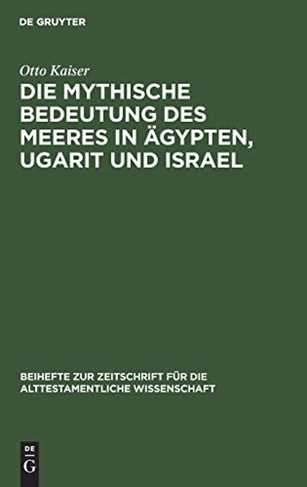Die mythische Bedeutung des meeres in Ägypten, Ugarit und Israel