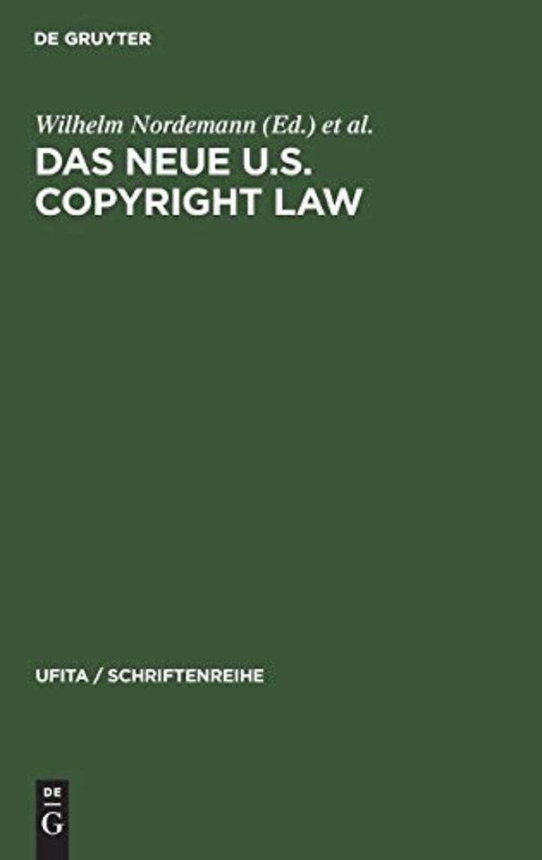 Das neue U.S. Copyright Law – Erläutert von europäischen und amerikanischen Juristen