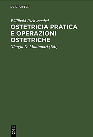 Ostetricia pratica e operazioni ostetriche