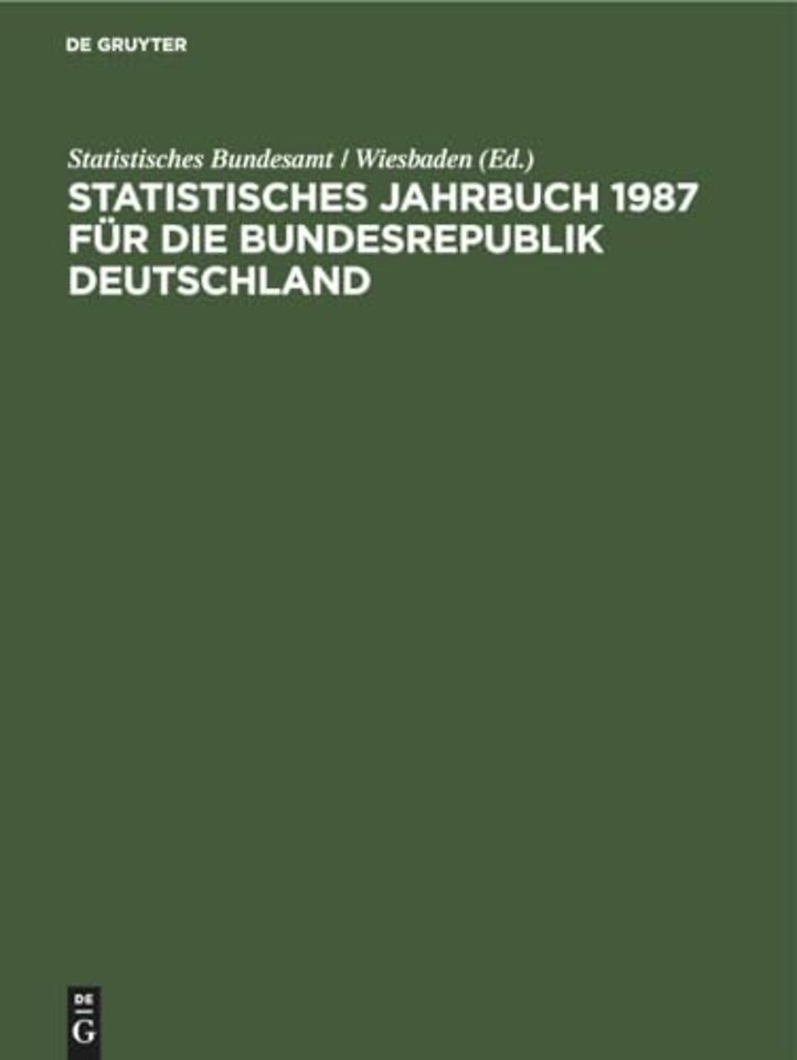 Statistisches Jahrbuch 1987 fur die Bundesrepublik Deutschland
