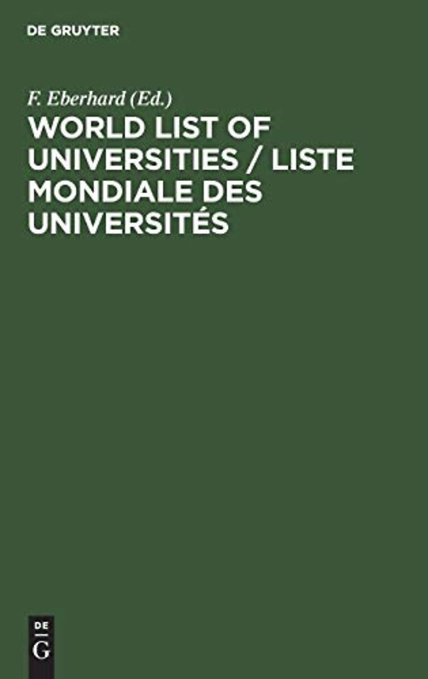 World List of Universities / Liste Mondiale des – Other Institutions of Higher Education and University Organizations / Autres Etablissements d