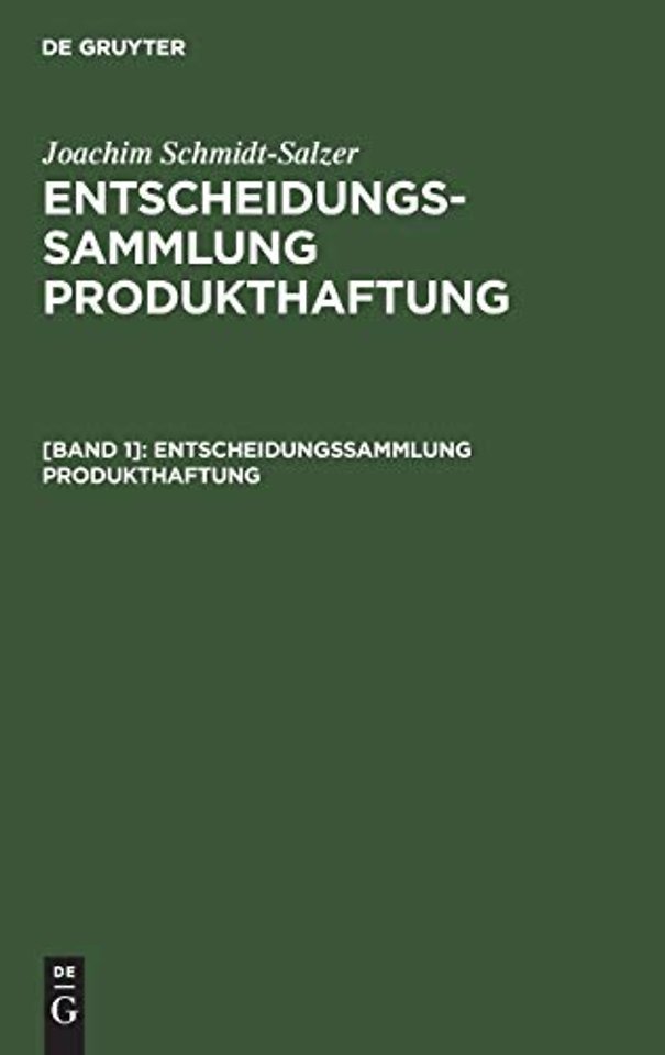 Entscheidungssammlung Produkthaftung – Mit einer Einführung und Urteilsanmerkungen