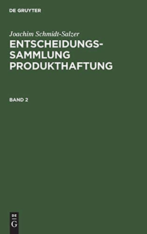 Joachim Schmidt–Salzer: Entscheidungssammlung Produkthaftung. Band 2