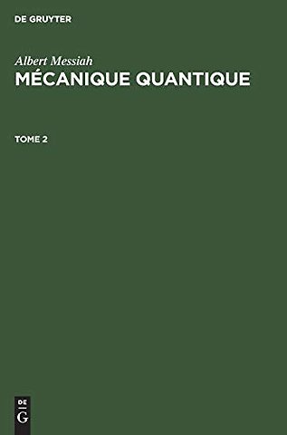 Albert Messiah: Mécanique quantique. Tome 2