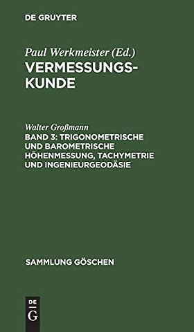 Trigonometrische und barometrische Höhenmessung, Tachymetrie und Ingenieurgeodäsie