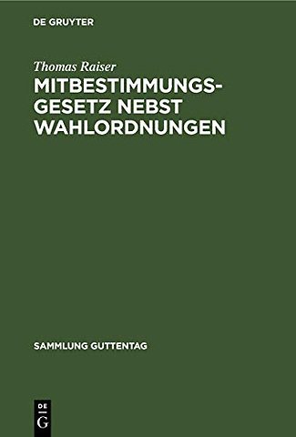 Mitbestimmungsgesetz nebst Wahlordnungen – Kommentar