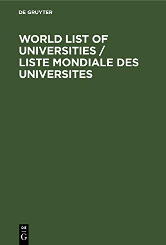 World List of Universities / Liste Mondiale des – Other Institutions of Higher Education and University Organizations / Autres Etablissements d