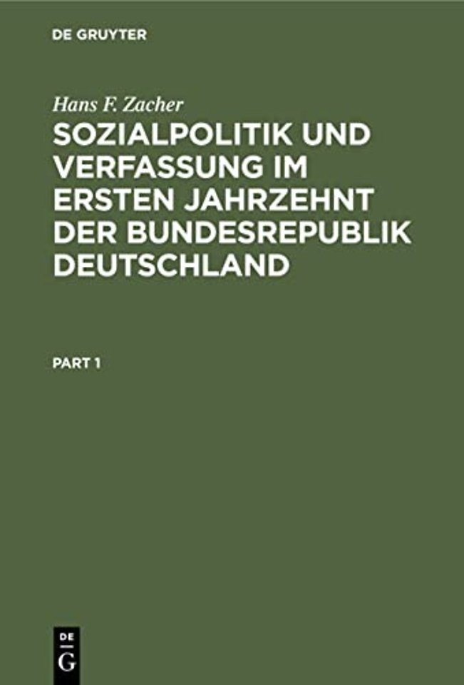 Sozialpolitik Und Verfassung Im Ersten Jahrzehnt Der Bundesrepublik Deutschland