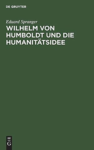 Wilhelm von Humboldt und die Humanitätsidee