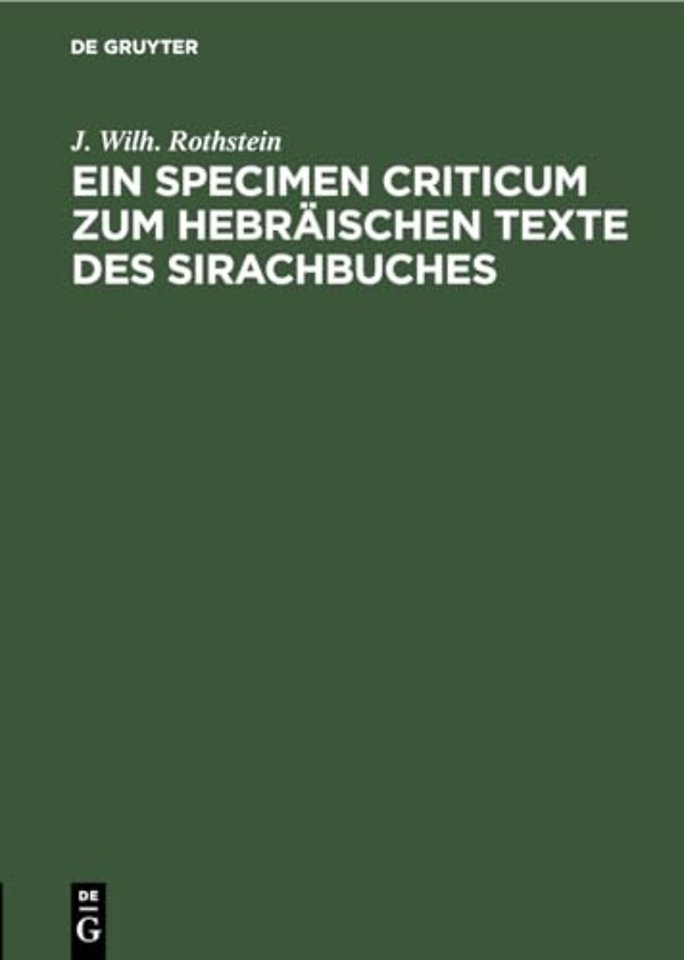 Ein Specimen Criticum Zum Hebraischen Texte Des Sirachbuches