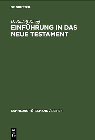 Einführung in das Neue Testament – Bibelkunde des Neuen Testaments. Geschichte und Religion des Urchristentums