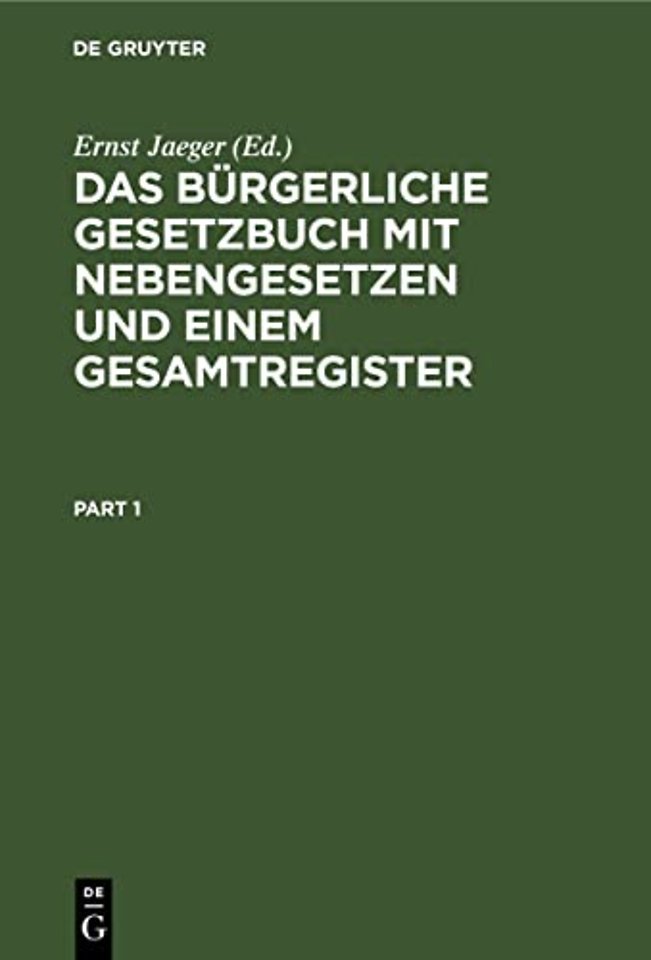 Das bürgerliche Gesetzbuch mit Nebengesetzen und – Für den akademischen und praktischen Gebrauch