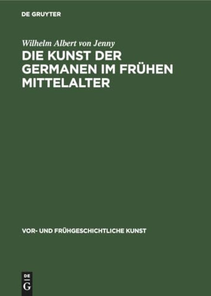 Die Kunst der Germanen im frühen Mittelalter