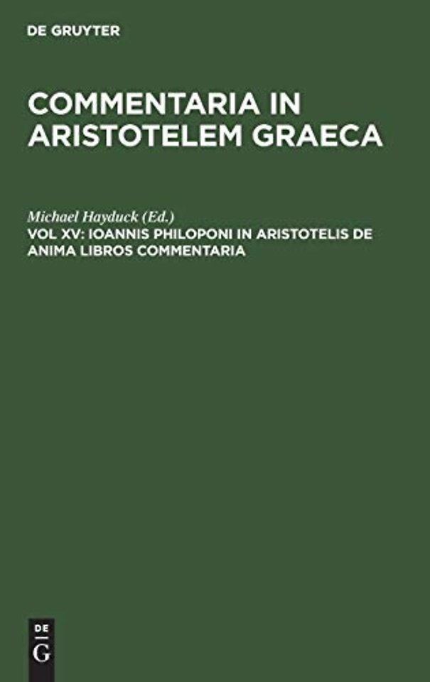 Ioannis Philoponi in Aristotelis de Anima Libros Commentaria