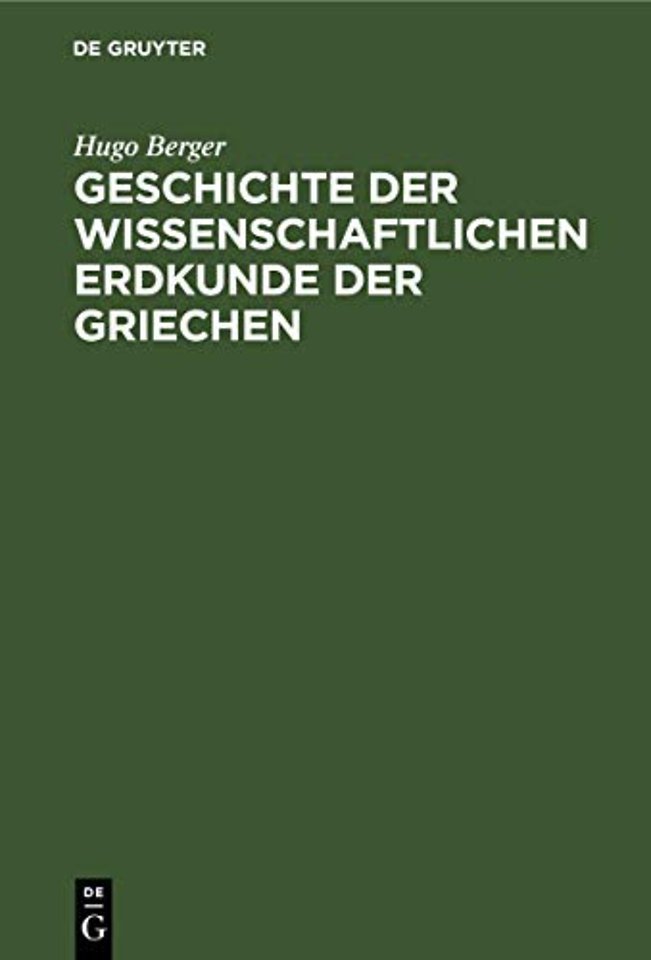 Geschichte der wissenschaftlichen Erdkunde der Griechen