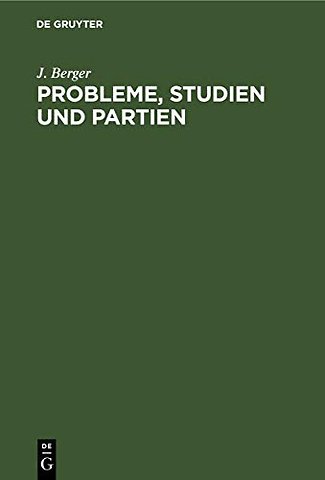 Probleme, Studien und Partien – 1862–1912