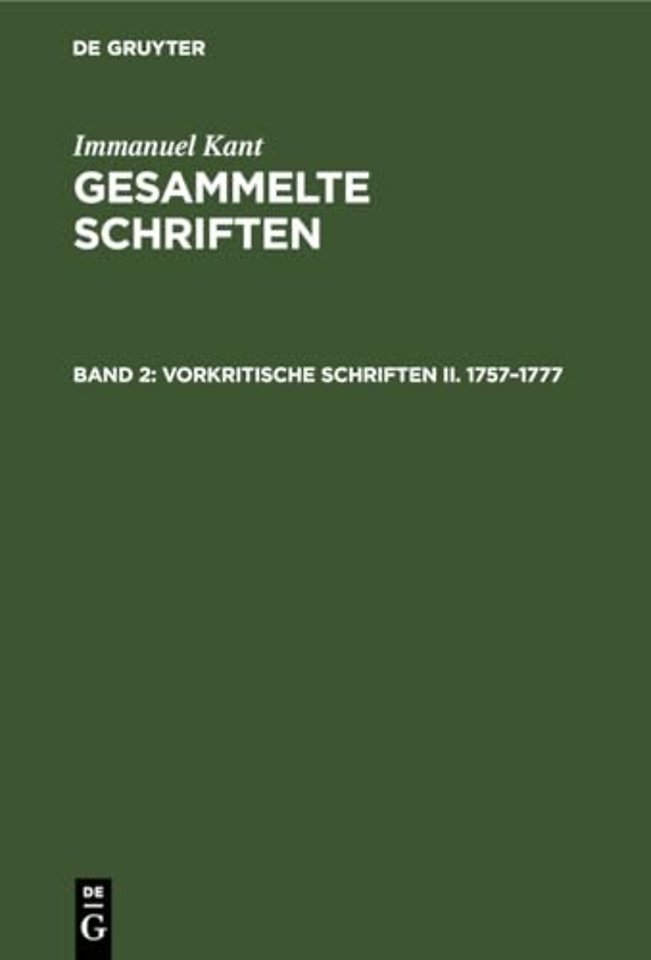 Vorkritische Schriften II. 1757–1777