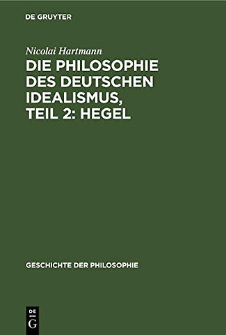 Philosophie des deutschen Idealismus, Teil 2: Hegel