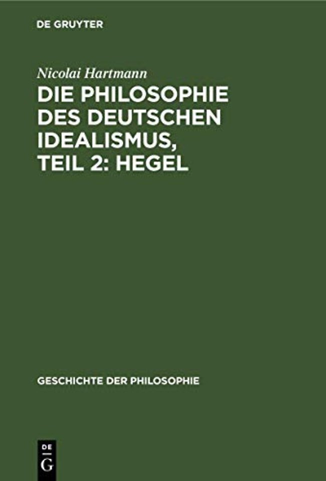 Philosophie des deutschen Idealismus, Teil 2: Hegel